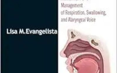 Total Laryngectomy: Assessment and Management of Respiration, Swallowing, and Alaryngeal Voice