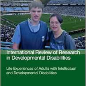 Life Experiences of Adults with Intellectual and Developmental Disabilities First Edition