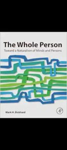 The Whole Person: Toward a Naturalism of Minds and Persons First Edition