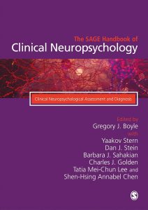 The SAGE Handbook of Clinical Neuropsychology: Clinical Neuropsychological Disorders First Edition