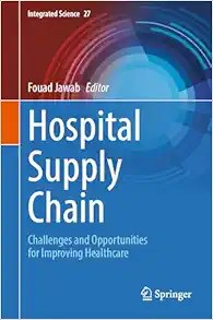 Hospital Supply Chain: Challenges and Opportunities for Improving Healthcare  2024 Edition