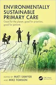 Environmentally Sustainable Primary Care First Edition