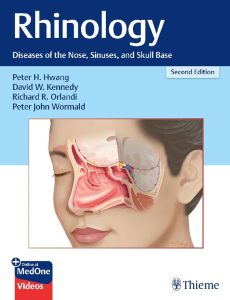 Rhinology: Diseases of the Nose, Sinuses, and Skull Base Second Edition