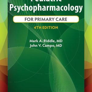 Pediatric Psychopharmacology for Primary Care Fourth Edition