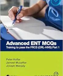 Advanced ENT MCQs First Edition