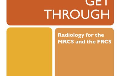 Get Through Radiology for the MRCS and the FRCS First Edition