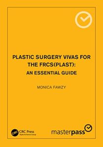 Plastic Surgery Vivas for the FRCS  An Essential Guide