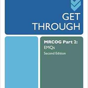 Get Through MRCOG Part 2: EMQS Second Edition