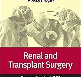 Renal and Transplant Surgery: Prepare for the MRCS
