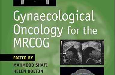 Gynaecological Oncology for the MRCOG First Edition