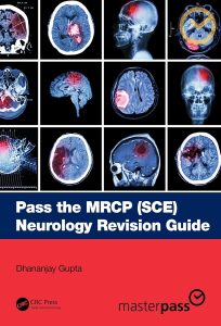 Pass the MRCP (SCE) Neurology Revision Guide First Edition
