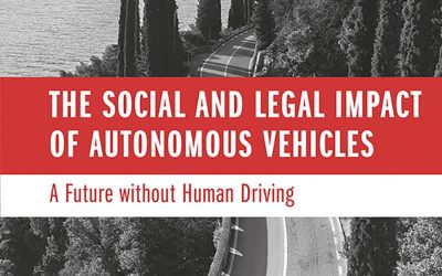 The Social and Legal Impact of Autonomous Vehicles: A Future without Human Driving First Edition