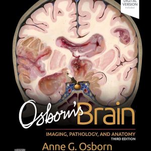 Osborn’s Brain Imaging Pathology And Anatomy Third Edition