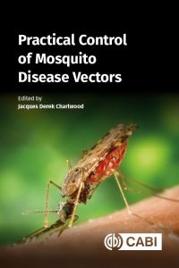 Practical Control of Mosquitoes as Disease Vectors First Edition