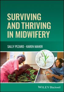 Surviving and Thriving in Midwifery First Edition