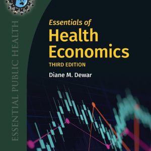 Essentials of Health Economics Third Edition