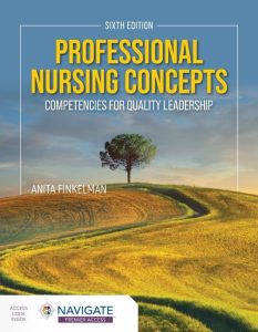 Professional Nursing Concepts: Competencies for Quality Leadership Sixth Edition