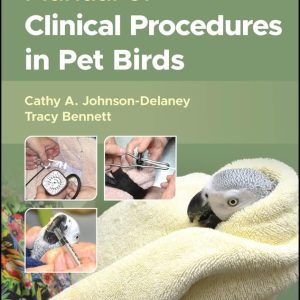 Manual of Clinical Procedures in Pet Birds First Edition