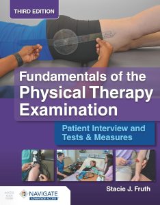 Fundamentals of the Physical Therapy Examination: Patient Interview and Tests & Measures 3rd Edition