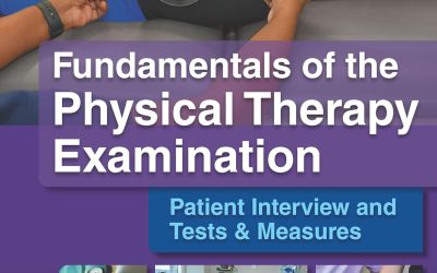 Fundamentals of the Physical Therapy Examination: Patient Interview and Tests & Measures 3rd Edition
