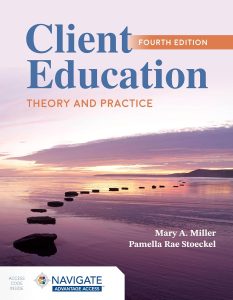 Client Education: Theory and Practice Fourth Edition