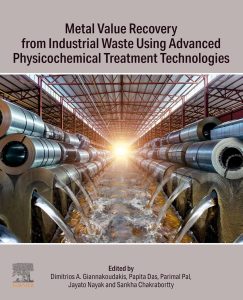 Metal Value Recovery from Industrial Waste Using Advanced Physicochemical Treatment Technologies First Edition