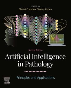 Artificial Intelligence in Pathology: Principles and Applications Second Edition