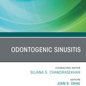 Odontogenic Sinusitis, An Issue of Otolaryngologic Clinics of North America