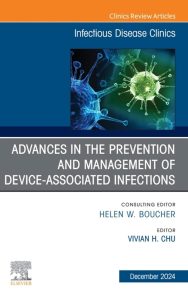 Advances in the Prevention and Management of Device-Associated Infections