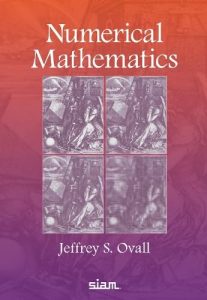 Numerical Mathematics (Jeffrey S. Ovall)