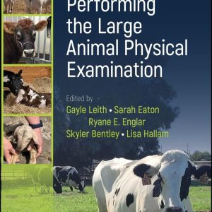 Performing The Large Animal Physical Examination First Edition