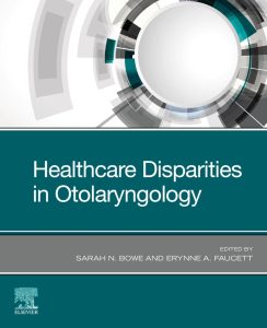 Healthcare Disparities in Otolaryngology First Edition