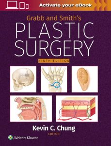 Grabb and Smith’s Plastic Surgery Ninth Edition