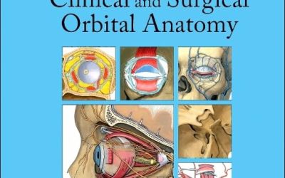 Atlas of Clinical and Surgical Orbital Anatomy Third Edition