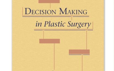 Decision Making in Plastic Surgery First Edition