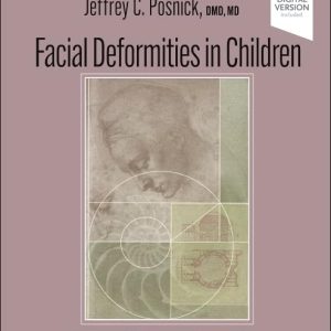 Facial Deformities in Children: Thirteen Life Changing Operations First Edition