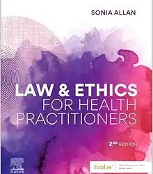 Law and Ethics for Health Practitioners Second Edition