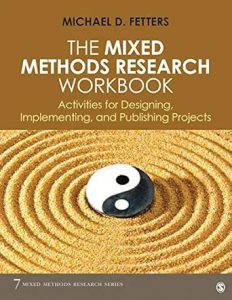 The Mixed Methods Research Workbook: Activities for Designing, Implementing, and Publishing Projects First Edition