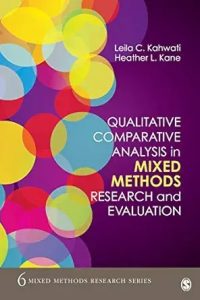 Qualitative Comparative Analysis in Mixed Methods Research and Evaluation First Edition