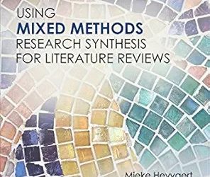 Using Mixed Methods Research Synthesis for Literature Reviews First Edition