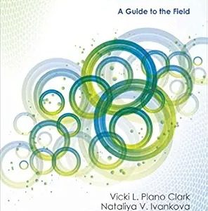 Mixed Methods Research: A Guide to the Field First Edition