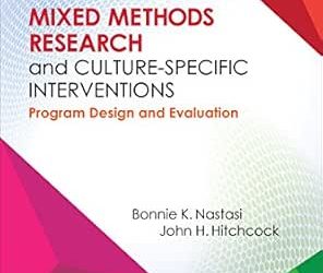 Mixed Methods Research and Culture-Specific Interventions: Program Design and Evaluation First Edition