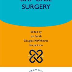 Day Case Surgery (Oxford Specialist Handbooks)