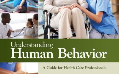 Understanding Human Behavior: A Guide for Health Care Professionals Tenth Edition