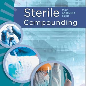 Sterile Compounding First Edition