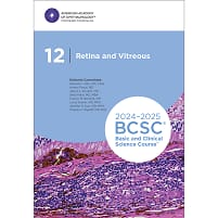 2024-2025 Basic and Clinical Science Course, Section 12 Retina and Vitreous