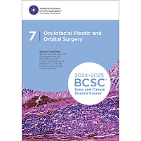 2024-2025 Basic and Clinical Science Course, Section 07: Oculofacial Plastic and Orbital Surgery