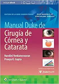 Manual Duke de Cirugía de Córnea y Catarata First Edition