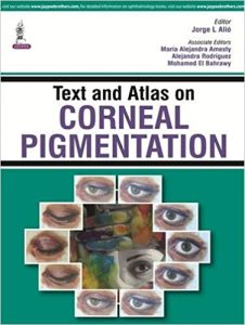 Text and Atlas on Corneal Pigmentation First Edition