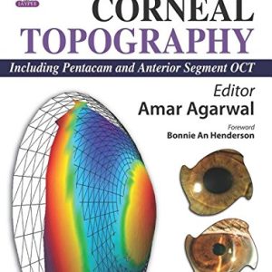 Dr Agarwals&rsquo; Textbook on Corneal Topography Third Edition